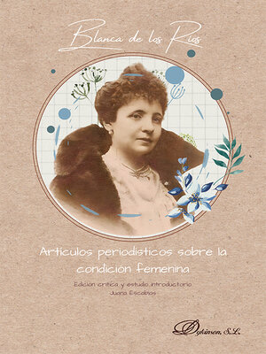cover image of Blanca de los Ríos. Artículos periodísticos sobre la condición femenina